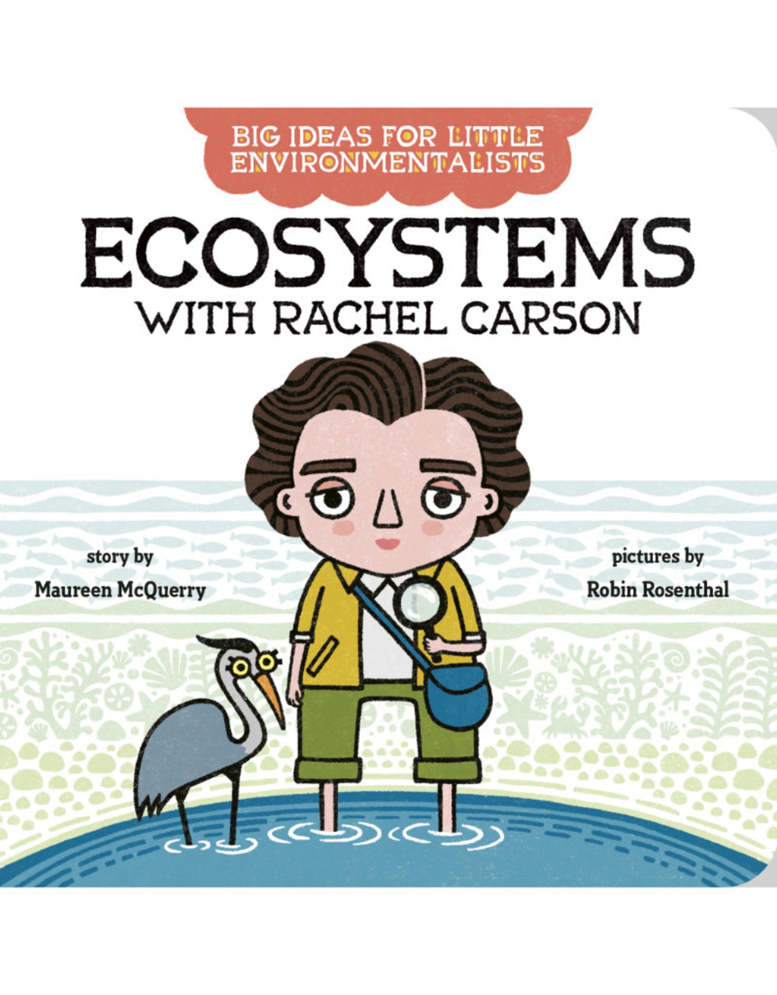 Penguin Random House Canada Ecosystems with Rachel Carson  Big Ideas For Little Environmentalists