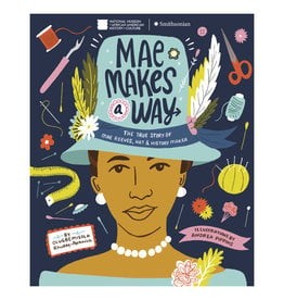 Crown Books for Young Readers Mae Makes a Way  The True Story of Mae Reeves, Hat & History Maker