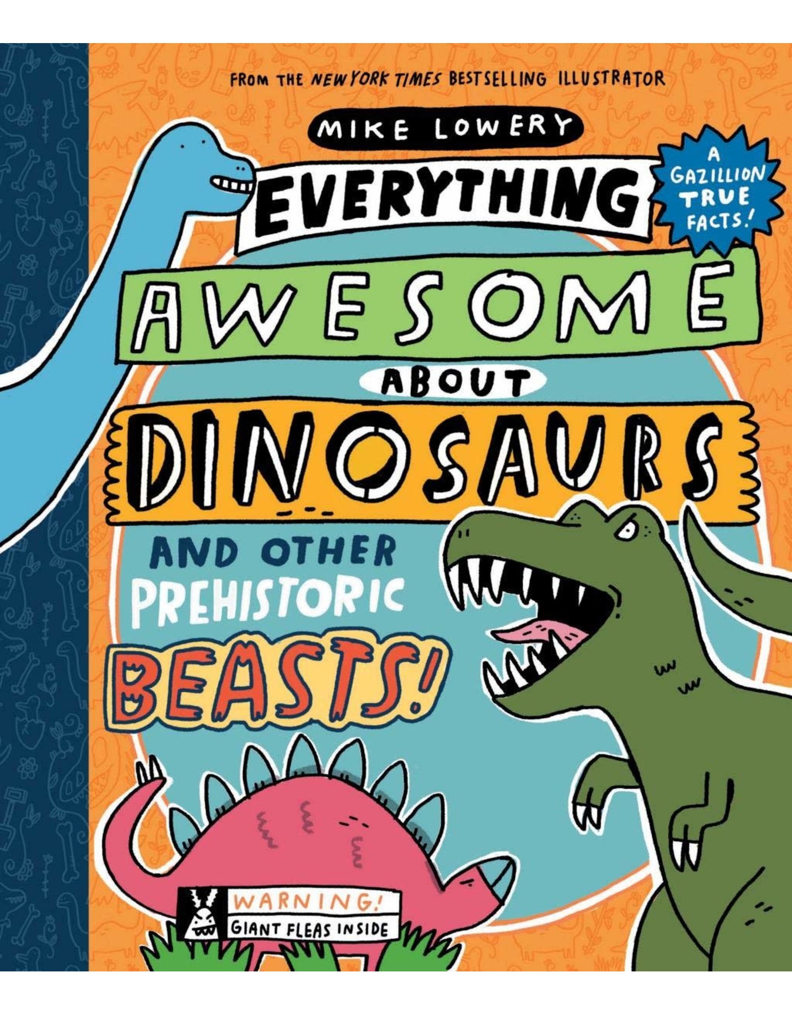 Scholastic Everything Awesome About Dinosaurs and Other Prehistoric Beasts