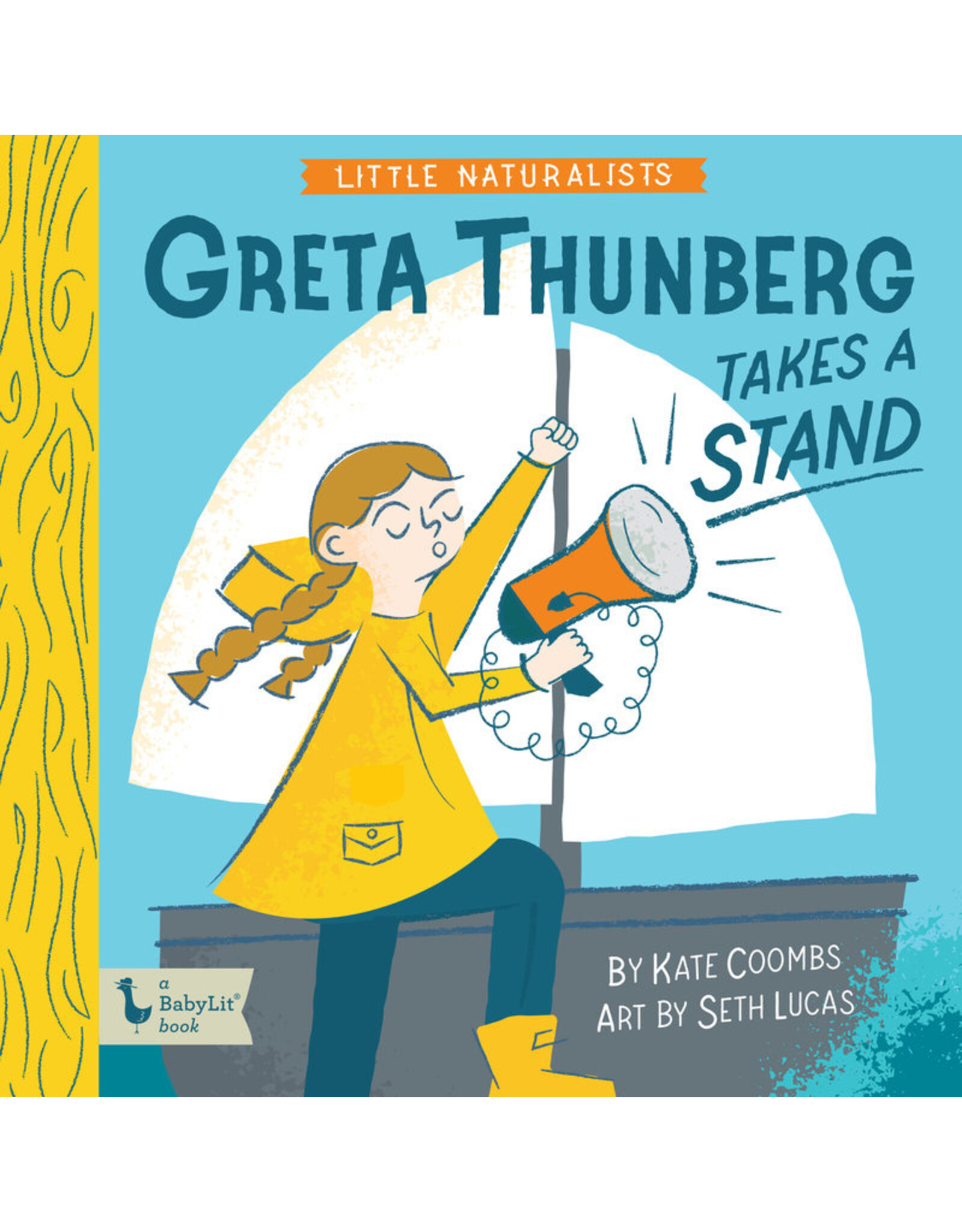 Gibbs Smith Little Naturalists: Greta Thunberg Takes a Stand