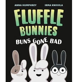Tundra Books Buns Gone Bad (Fluffle Bunnies, Book 1)