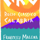 Francesco Malena Ciro Rosso Classico Calabria 2019 750ml