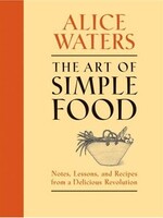 The Art of simple food, Alice Waters