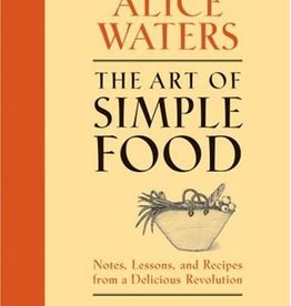 Hansell & Halkett The Art of simple food, Alice Waters