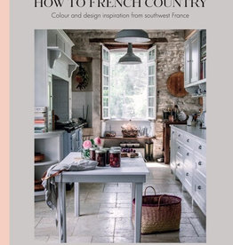 Hansell & Halkett How to French Country, Sara Slim