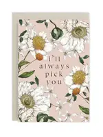 Catherine Lewis Design Catherine Lewis Design I’ll Always Pick You Card