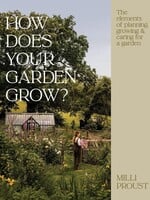 How Does Your Garden Grow, Milli Proust