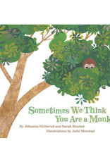 Sometimes We Think You Are A Monkey Book