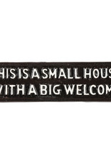 This Is A Small House Sign 9"