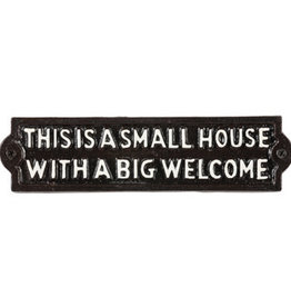 Black This Is A Small House Sign 9"