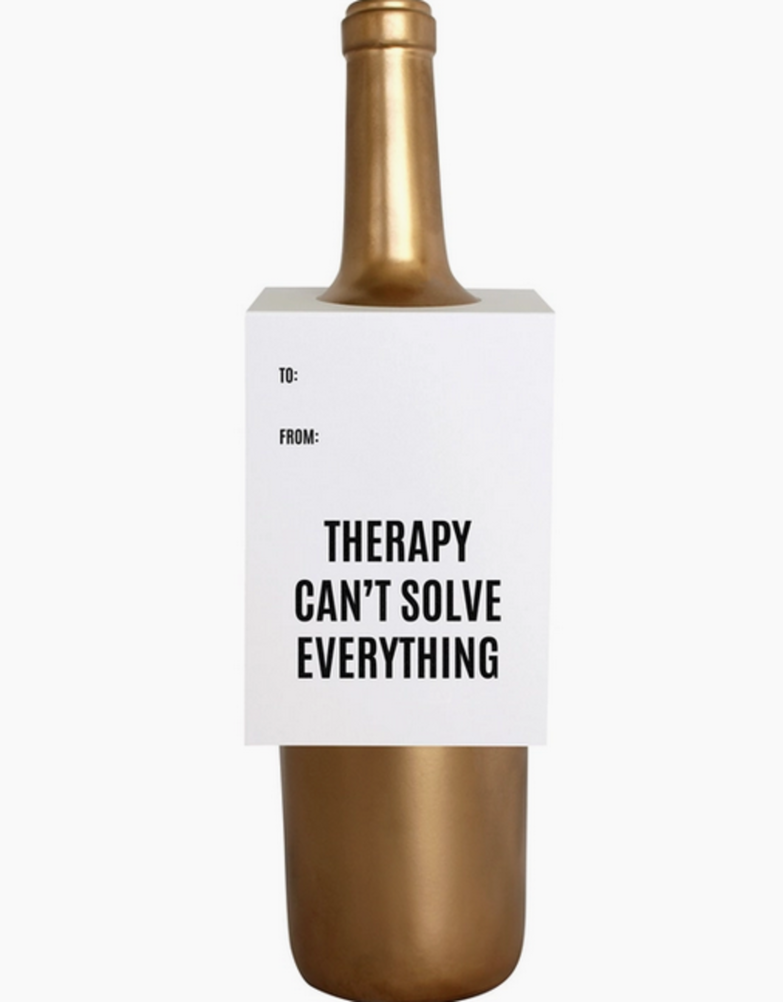 Therapy Can't Solve Everything Wine Tag