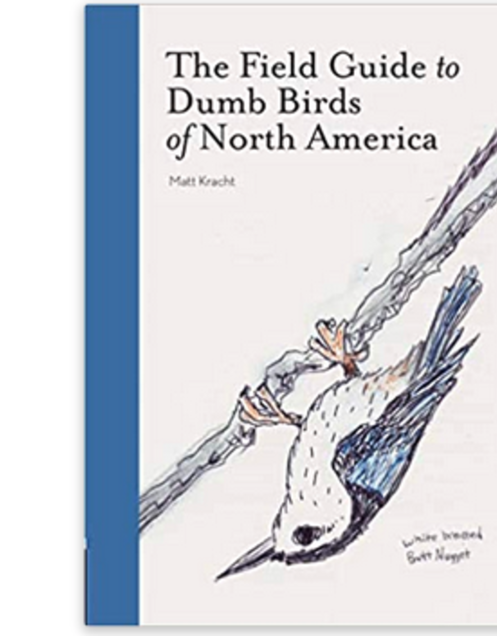 The Field Guide to Dumb Birds of North America Book