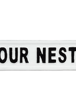 White Our Nest Sign L9"