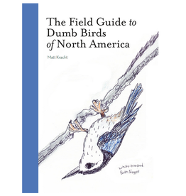 Field Guide to Dumb Birds of North America Book