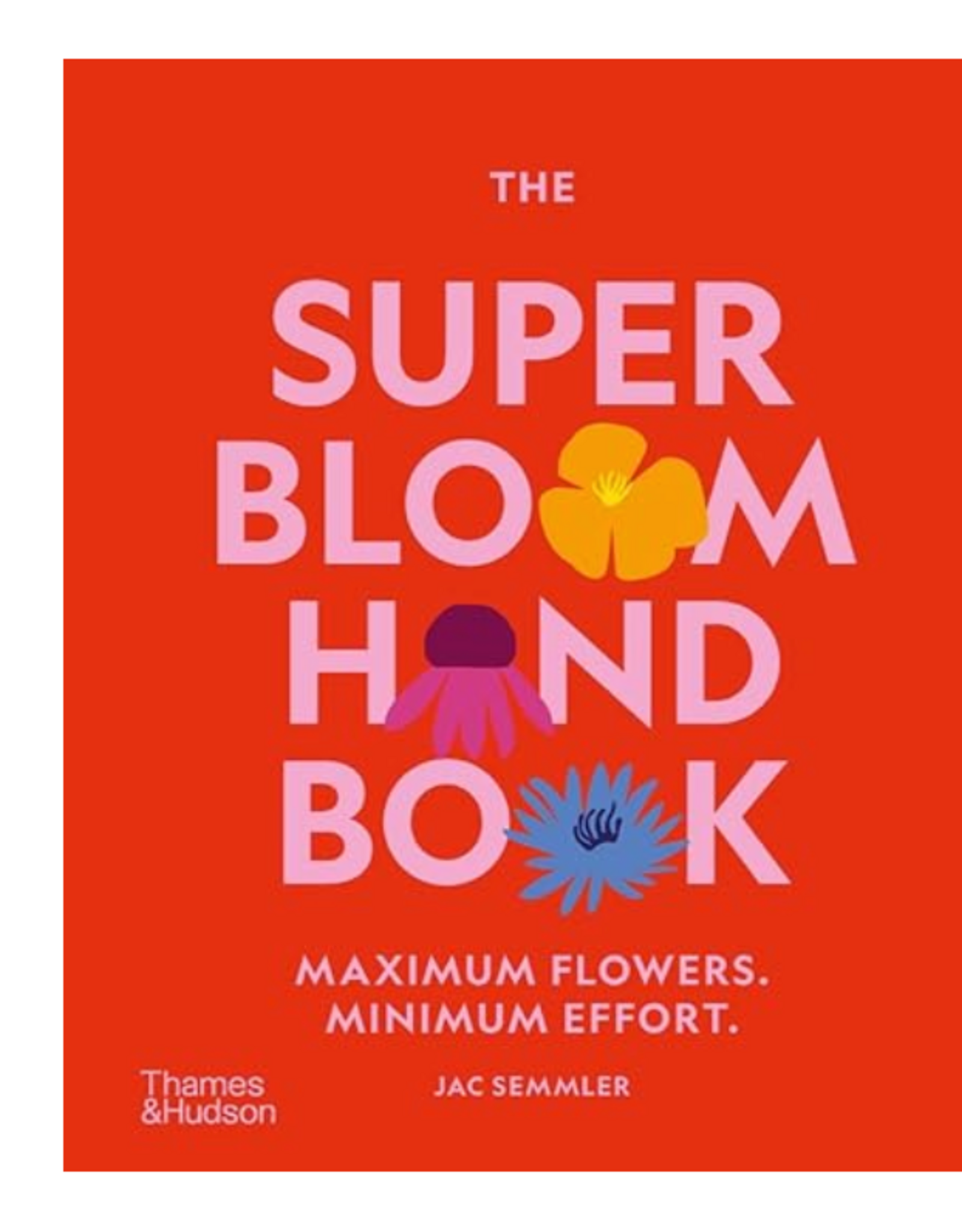 Super Bloom Handbook Book
