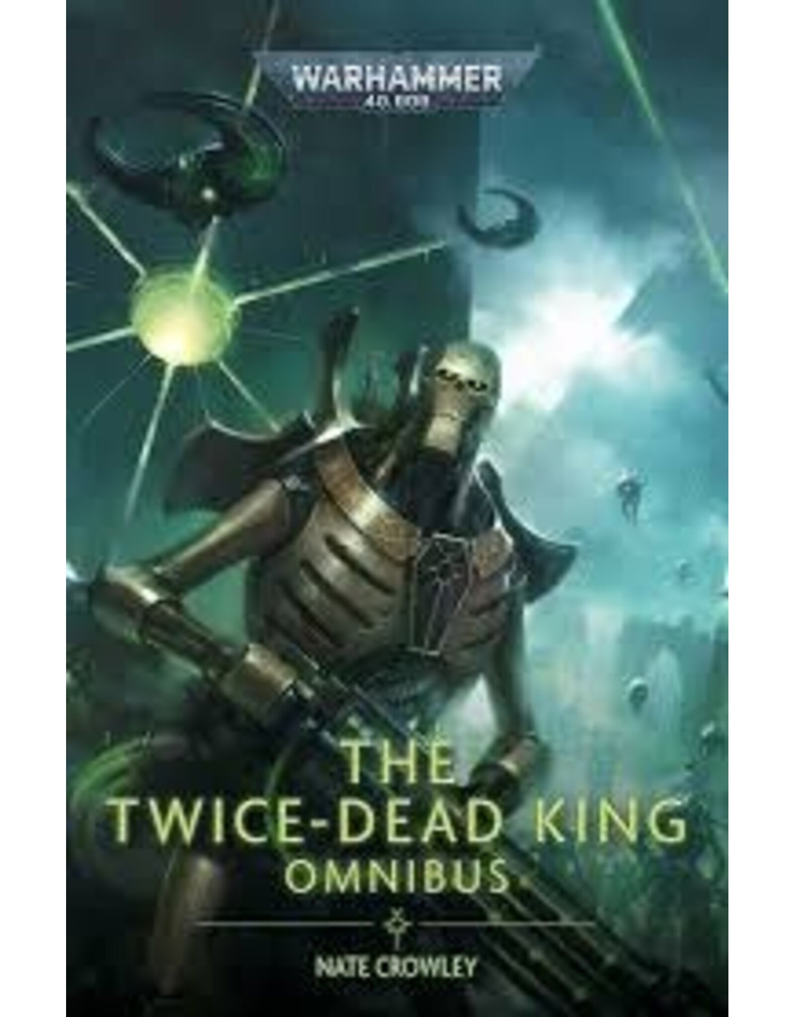 Games Workshop Warhammer 40k: Novel - The Twice-Dead King (PB)