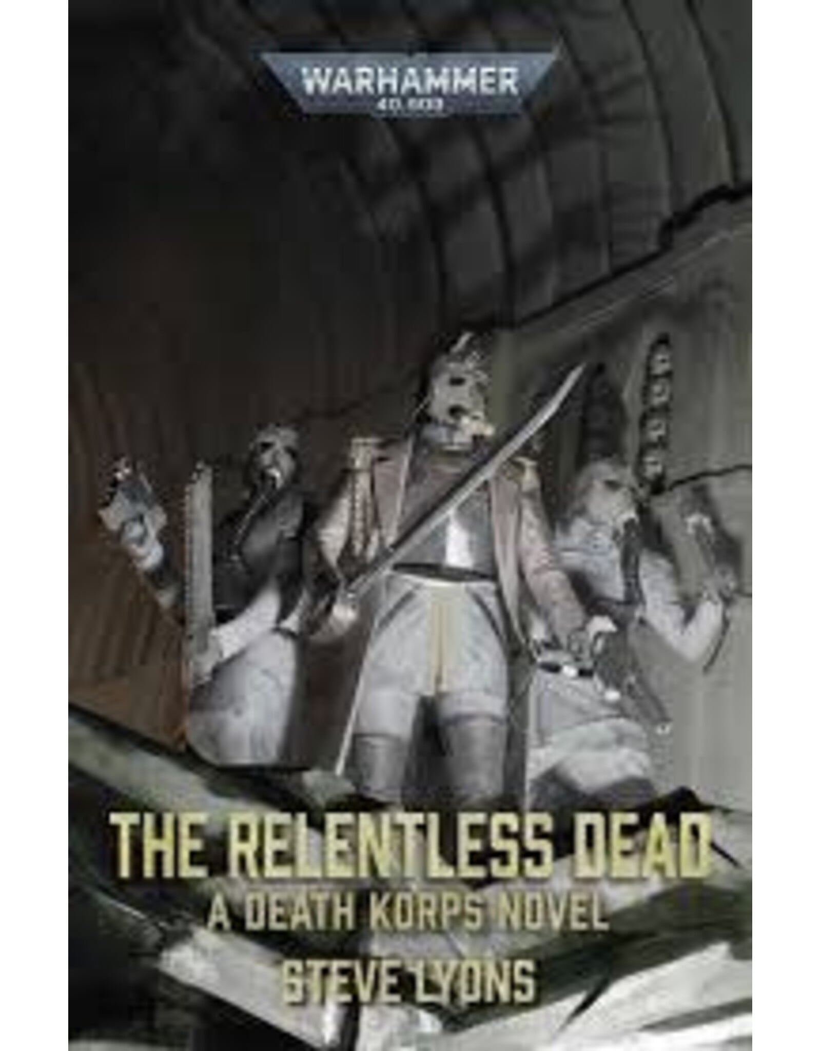 Games Workshop Warhammer 40K Novel: The Relentless Dead (Pb)