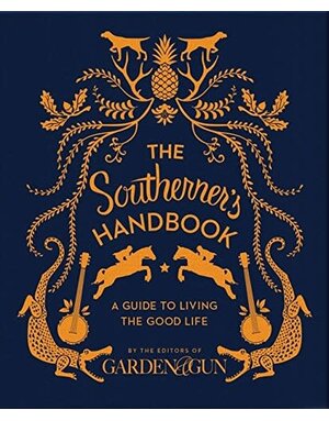 The Southerner's Handbook: A Guide to Living the Good Life