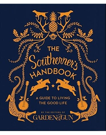 The Southerner's Handbook: A Guide to Living the Good Life