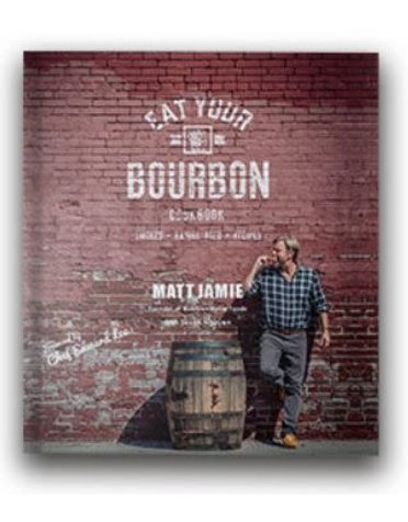 Bourbon Barrel Foods Eat Your Bourbon Cookbook