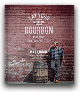 Bourbon Barrel Foods Eat Your Bourbon Cookbook