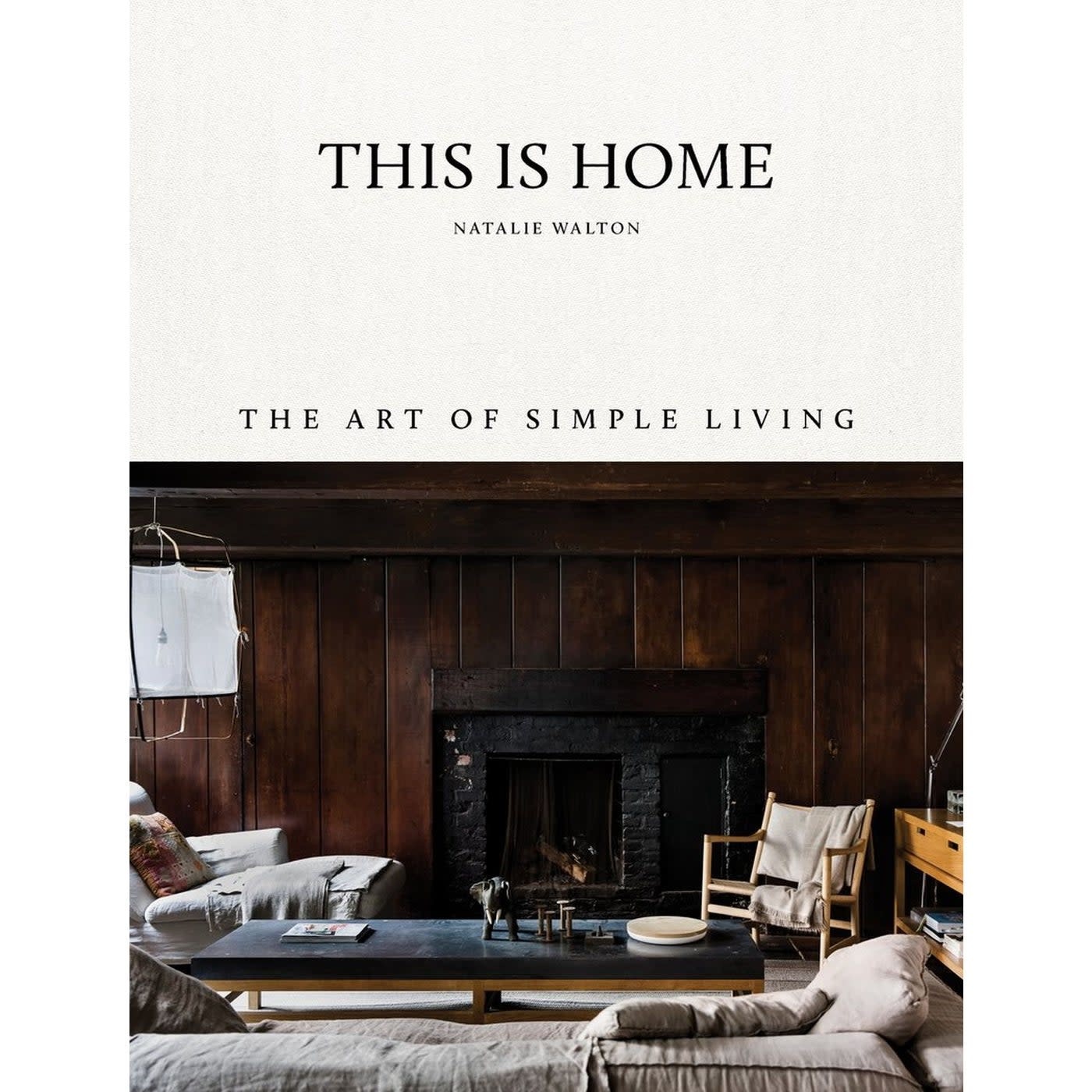 Home: The Art of Simple Living - Natalie Walton
