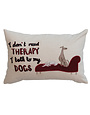 Embroidered Therapy Dog "I Don't Need Therapy" Lumbar Pillow