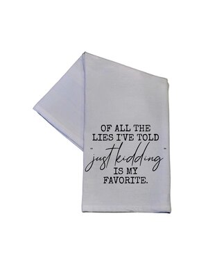 Of All the Lies I've Told Tea Towel