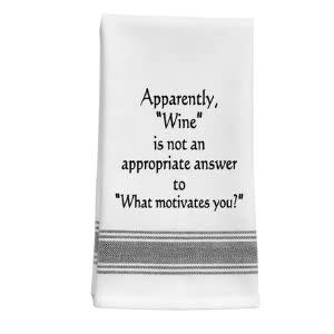 Apparently, wine is not an appropriate answer... Tea Towel