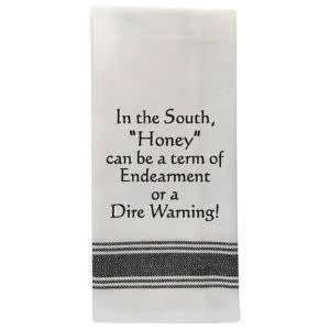 In the South "Honey" can be…Tea Towel