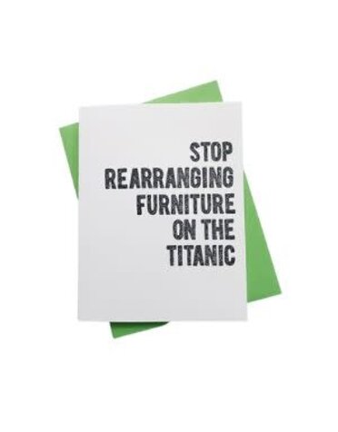 Stop Rearranging Furniture Greeting Card