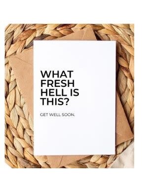 What Fresh Hell Greeting Card