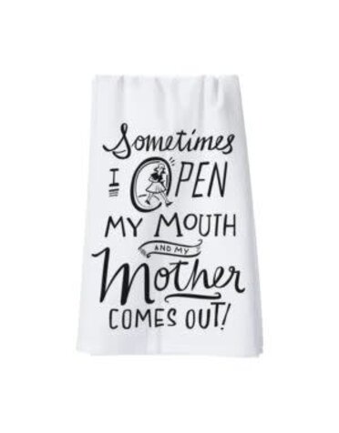 Primitives by Kathy Open My Mouth My Mother Comes Out Kitchen Towel