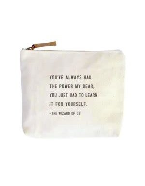 You've Always Had the Power (the Wizard of oz) Canvas Zip Bag