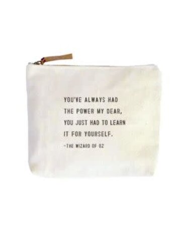 You've Always Had the Power (the Wizard of oz) Canvas Zip Bag