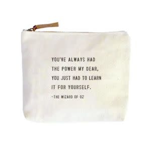 You've Always Had the Power (the Wizard of oz) Canvas Zip Bag