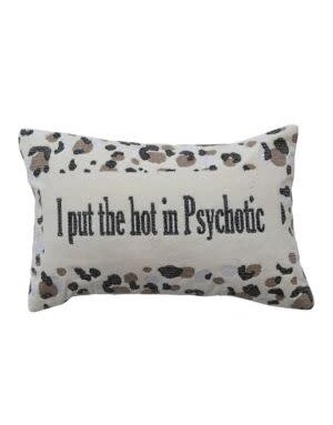 I Put the Hot in Psychotic Lumbar Pillow, 14"x 9"