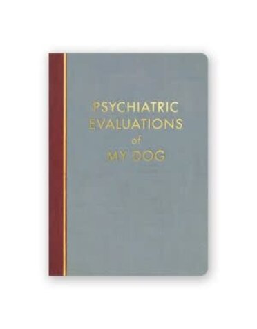 The Mincing Mockingbird Psychiatric Evaluations of My Dog Journal, 5 X 7 in.