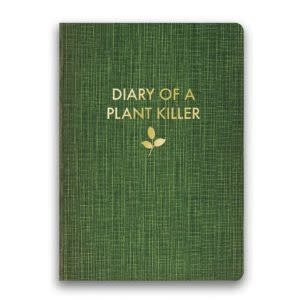 The Mincing Mockingbird Diary of A Plant Killer Journal, 5 X 7 in.