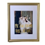 Me & Karma 16 X 20,  Available for special order