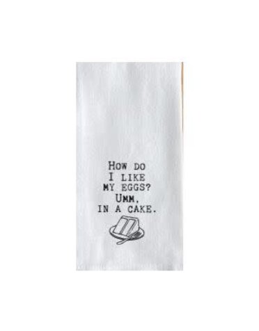 Tea Towel, How do I like my eggs? Umm, in a cake.