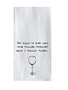 Tea Towel, One Glass of Wine Away