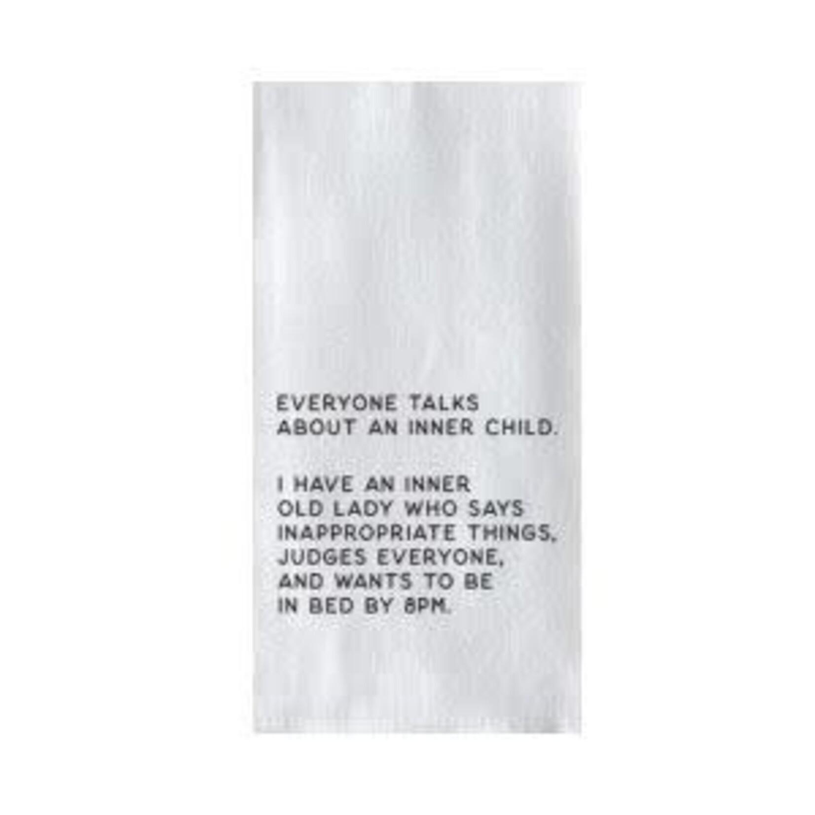 Tea Towel, Everyone Talks About An Inner Child…