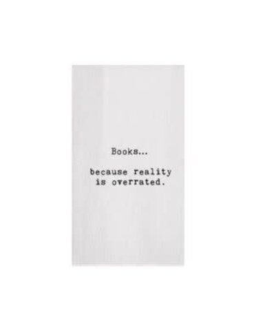 Tea Towel, Books... Because Reality Is Overrated