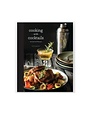 Cooking with Cocktails: 100  Spirited Recipes