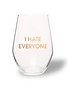 Chez Gagne Gold Foil Wine Glass, I Hate Everyone