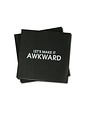 Chez Gagne Paper Cocktail Napkins, Let's Make it Awkward