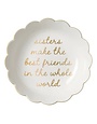 soiree-sisters Ceramic Trinket Tray, Sisters Make the Best Friends