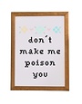 Moonlight Makers Don't Make Me Poison You Art Print, 8 X 10 in.