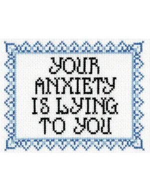 Subversive Cross Stitch Deluxe Cross Stitch Kit, Your Anxiety Is Lying To You